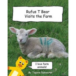 Rufus T Bear Visits the Farm