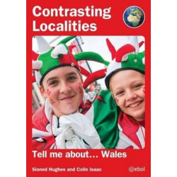 Contrasting Localities: Tell Me About ... Wales