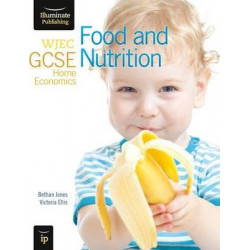 WJEC GCSE Home Economics - Food and Nutrition Student Book