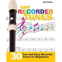 Easy Recorder Tunes - 30 Fun and Easy Recorder Tunes for Beginners!