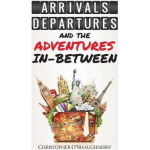 Arrivals, Departures and the Adventures in-Between