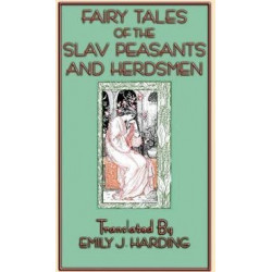 Fairy Tales of the Slav Peasants and Herdsmen - 20 Slavic Tales