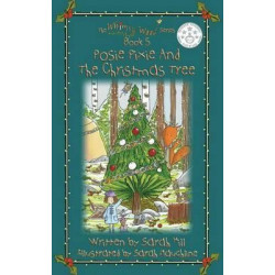 Posie Pixie and the Christmas Tree - Book 5 in the Whimsy Wood Series