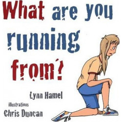 What are You Running from?