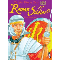 Do You Want to Be a Roman Soldier?