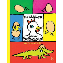The Chicken Who Had A Toothache