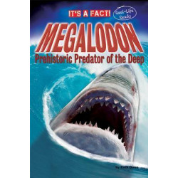 Megalodon: Prehistoric Predator of the Deep