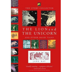 The Lion and the Unicorn and Other Hairy Tales