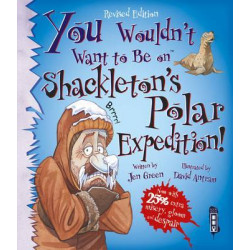 You Wouldn't Want To Be On Shackleton's Polar Expedition!