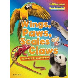 Fundamental Science Key Stage 1: Wings, Paws, Scales and Claws: All About Animal Bodies 2016