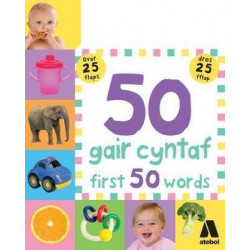 50 Gair Cyntaf / First 50 Words