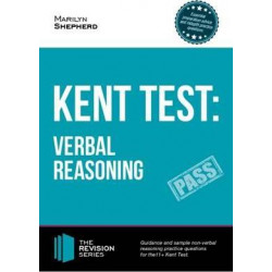 Kent Test: Verbal Reasoning - Guidance and Sample Questions and Answers for the 11+ Verbal Reasoning Kent Test