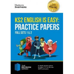 KS2 English is Easy: Practice Papers - Full Sets of KS2 English Sample Papers and the Full Marking Criteria - Achieve 100%