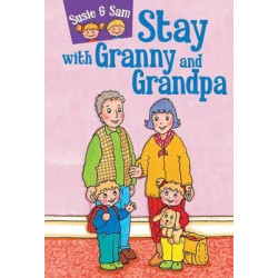 Susie and Sam Stay with Granny and Grandpa
