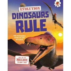 Evolution - Dinosaurs Rule
