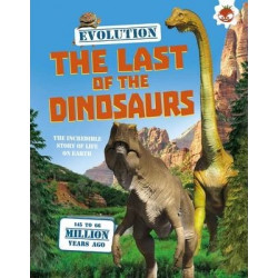 Evolution - The Last of the Dinosaurs