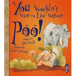 You Wouldn't Want To Live Without Poo!