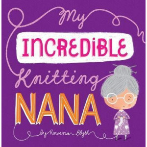 My Incredible Knitting Nana