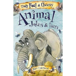 Truly Foul & Cheesy Animal Jokes and Facts Book
