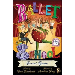 Ballet School Book Two: Samira's Garden