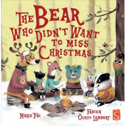 The Bear Who Didn't Want To Miss Christmas