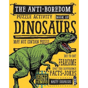 The Anti-Boredom Puzzle Activity Book of Dinosaurs