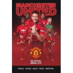 The Official Manchester United FC Annual 2019