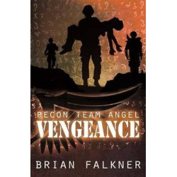Recon Team Angel, Book 4: Vengeance