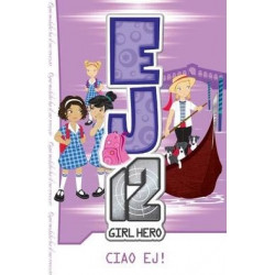 EJ12 Girl Hero: #18 Ciao, EJ!