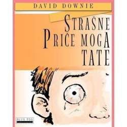 Strasne Price Moga Tate (Croatian Edition)
