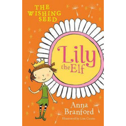 Lily the Elf: The Wishing Seed