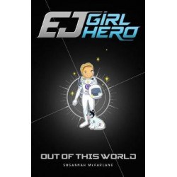 EJ Girl Hero #9: Out of this World