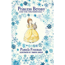 Princess Betony and The Thunder Egg (Book 2)
