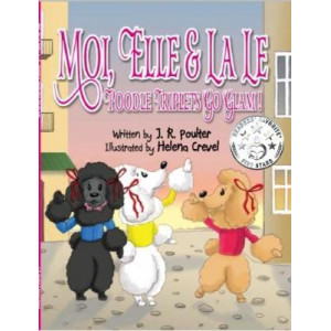 Moi Moi, Elle and La Le, Poodle Triplets Go Glam!