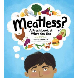Meatless? A Fresh Look at What You Eat