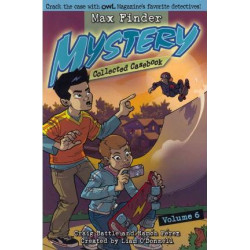 Max Finder Mystery Collected Casebook Volume 6