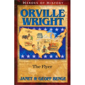 Orville Wright: The Flyer