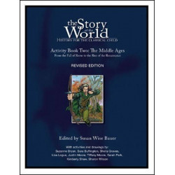 The Story of the World: Middle Ages - from the Fall of Rome to the Rise of the Renaissance v. 2 - Activity book