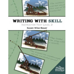 The The Writing with Skill: Writing With Skill, Level 2: Instructor Text Instructor Text Level 2