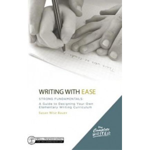 The Complete Writer, Writing With Ease: Strong Fundamentals