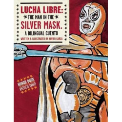 Lucha Libre: The Man in the Silver Mask