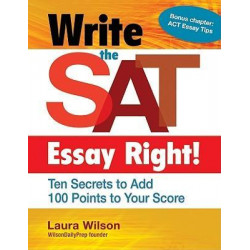 Write the SAT Essay Right! (Teacher/Trade Edition)