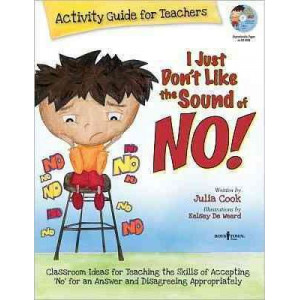 I Just Don't Like the Sound of No! Activity Guide for Teachers