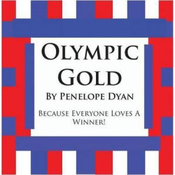 Olympic Gold--Because Everyone Loves A Winner!