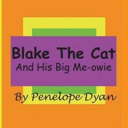 Blake The Cat---And His Big Me-Owie