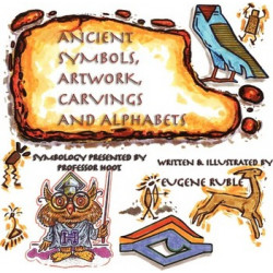 Ancient Symbols, Artwork, Carvings and Alphabets
