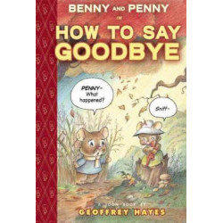Benny and Penny How to Say Goodbye