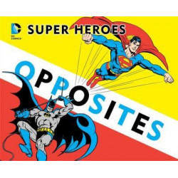Super Heroes Book of Opposites