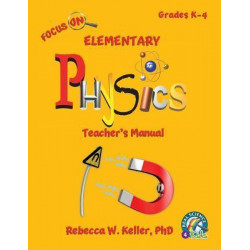 Focus on Elementary Physics Teacher's Manual
