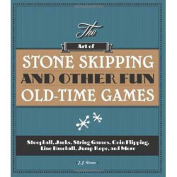 The Art Of Stone Skipping And Other Fun Old-Time Games